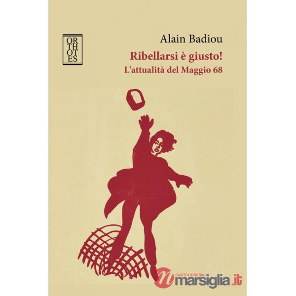 Ribellarsi è giusto! L'attualità del Maggio 68