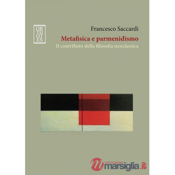 Metafisica e parmenidismo. Il contributo della filosofia neoclassica