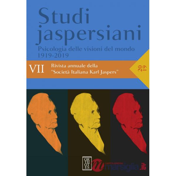 Studi jaspersiani. Rivista annuale della società italiana Karl Jaspers (2019). Vol. 7: Psicologia delle visioni del mondo 1919-2