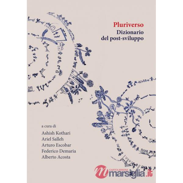 Pluriverso. Dizionario del post-sviluppo