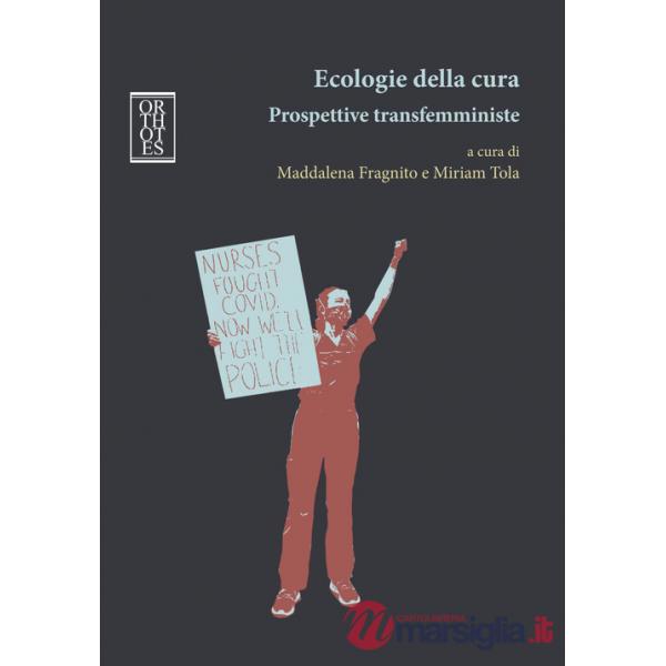Ecologie della cura. Prospettive transfemministe