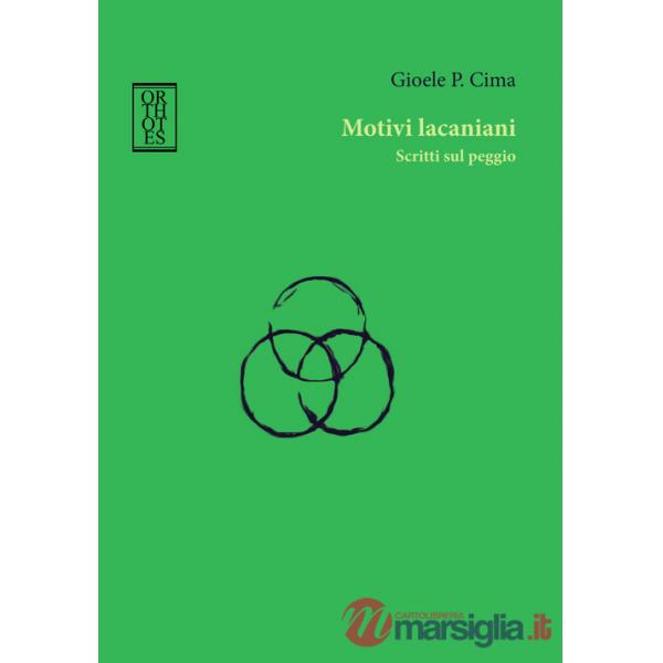 Motivi lacaniani. Scritti sul peggio