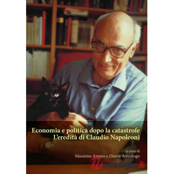 Economia e politica dopo la catastrofe. L'eredità di Claudio Napoleoni