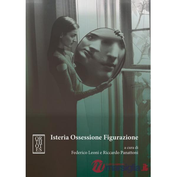 Isteria ossessione figurazione