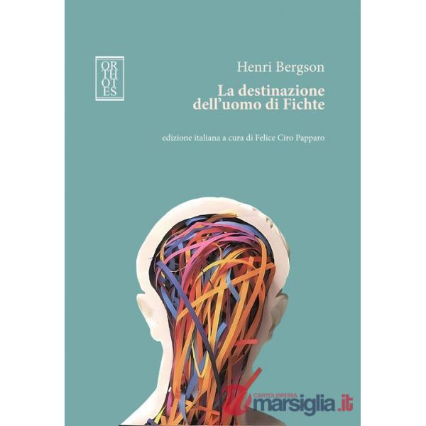 Destinazione dell'uomo di Fichte (La)