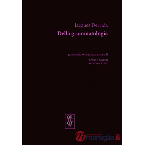 Della grammatologia. Nuova ediz.