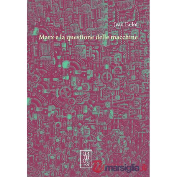 Marx e la questione delle macchine