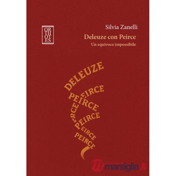 Deleuze con Peirce. Un equivoco impossibile