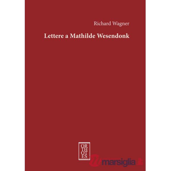 Lettere a Mathilde Wesendonk
