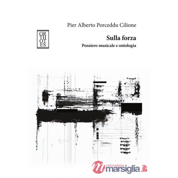Sulla forza. Pensiero musicale e ontologia