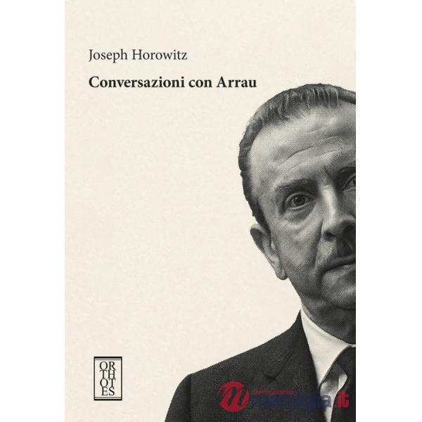 Conversazioni con Arrau