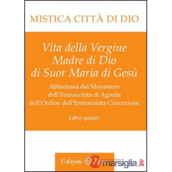 Mistica città di Dio. Libro quinto