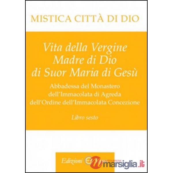Mistica città di Dio. Libro sesto