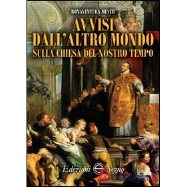 Avvisi dall'altro mondo sulla chiesa del nostro tempo