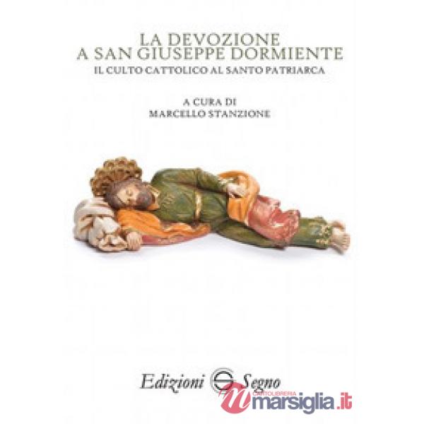 La devozione a san Giuseppe dormiente. Il culto cattolico al santo patriarca