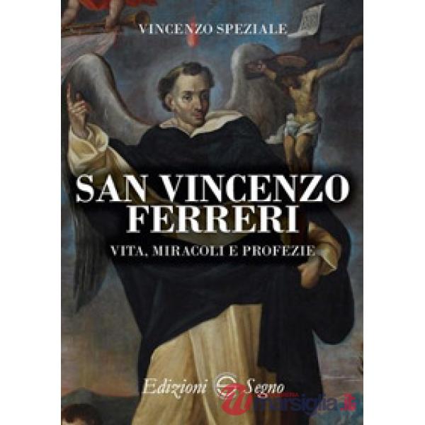 San Vincenzo Ferreri vita, miracoli e profezie