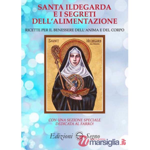 Santa Ildegarda e i segreti dell'alimentazione