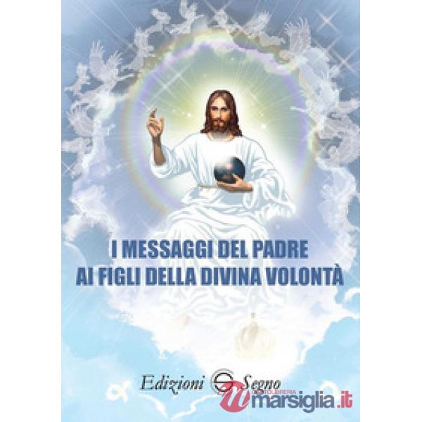 I messaggi del Padre ai figli della Divina Volontà