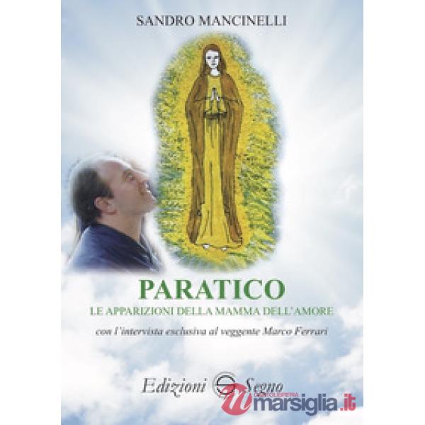 Paratico. Le apparizioni della mamma dell'amore
