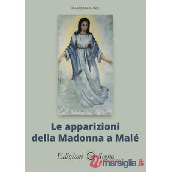 Le apparizioni della Madonna di Malé