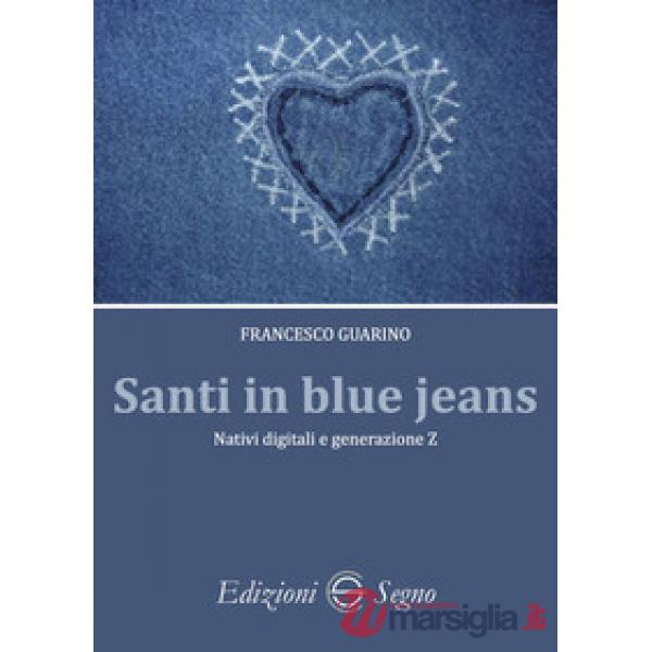 Santi in blue jeans. Nativi digitali e generazione Z