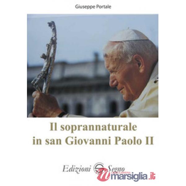 Il soprannaturale in san Giovanni Paolo II