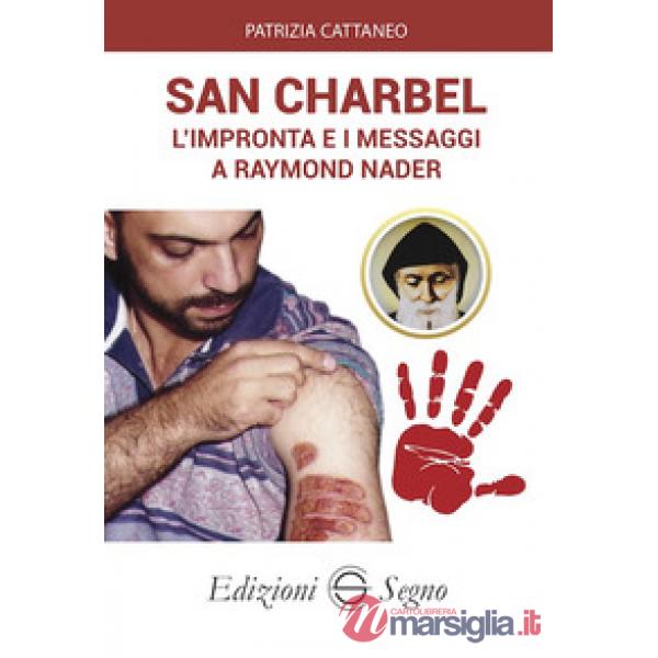 San Charbel. L'impronta e i messaggi a Raymond Nader