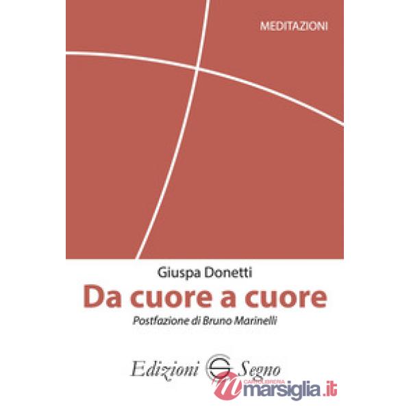 Da cuore a cuore. Meditazioni
