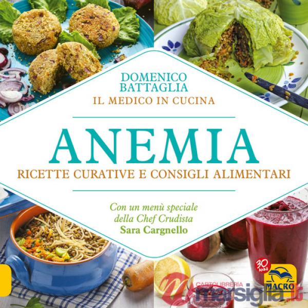 Anemia. Ricette curative e consigli alimentari