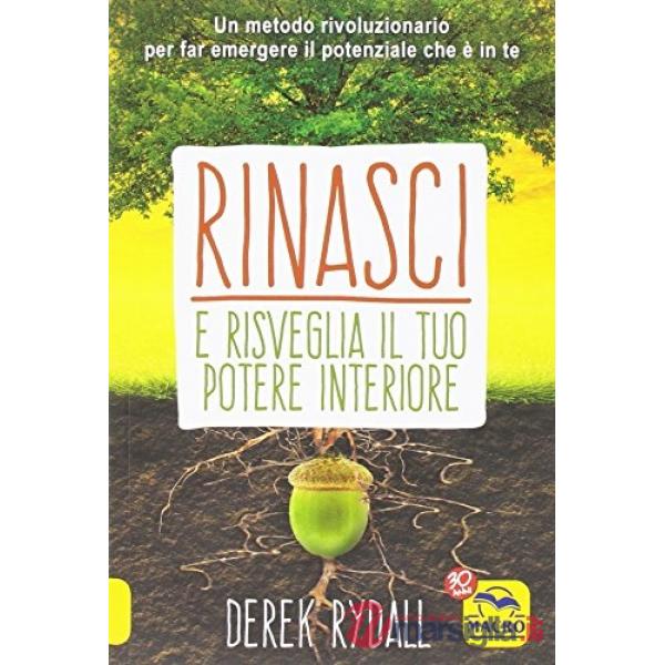 Rinasci e risveglia il tuo potere interiore
