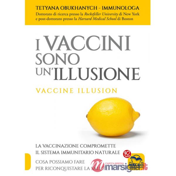 Vaccini sono un'illusione (I)
