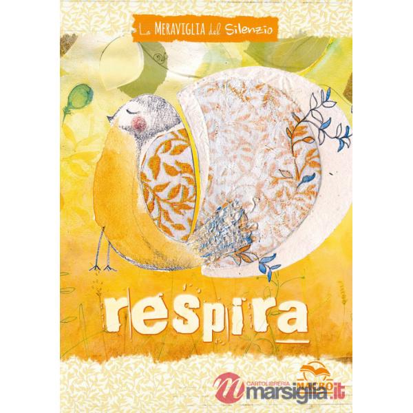 Meraviglia del silenzio. Respira (La)
