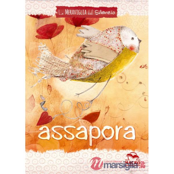 Meraviglia del silenzio. Assapora (La)