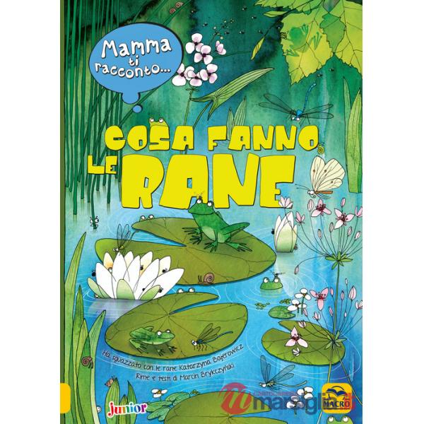 Mamma ti racconto... cosa fanno le rane