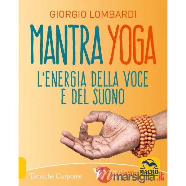 Mantra yoga. L'energia della voce e del suono