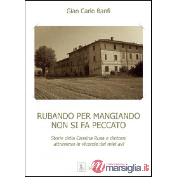 Rubando per mangiando non si fa peccato