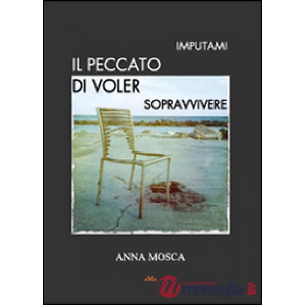 Imputami il peccato di voler sopravvivere