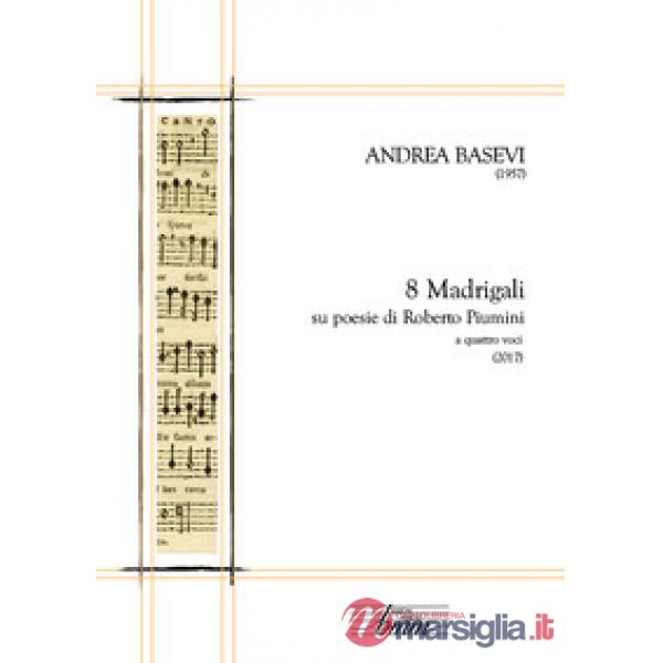 Andrea Basevi. 8 madrigali per coro misto