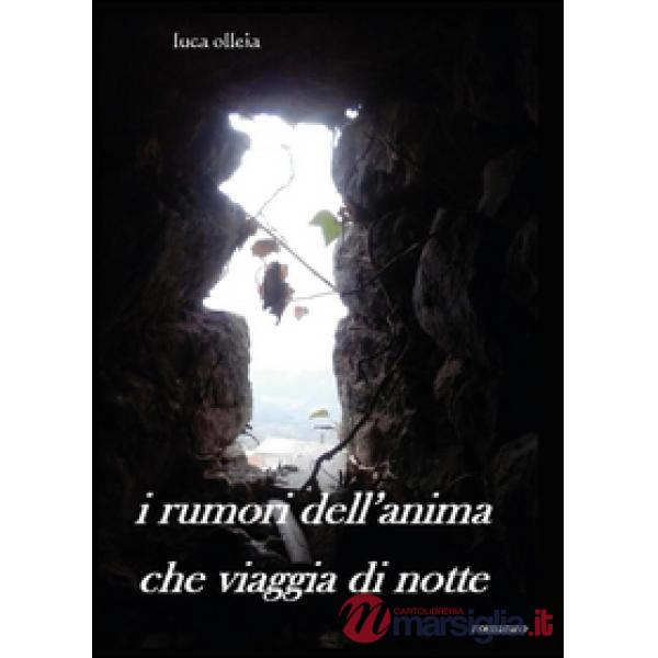 Rumori dell'anima che viaggia di notte (I)