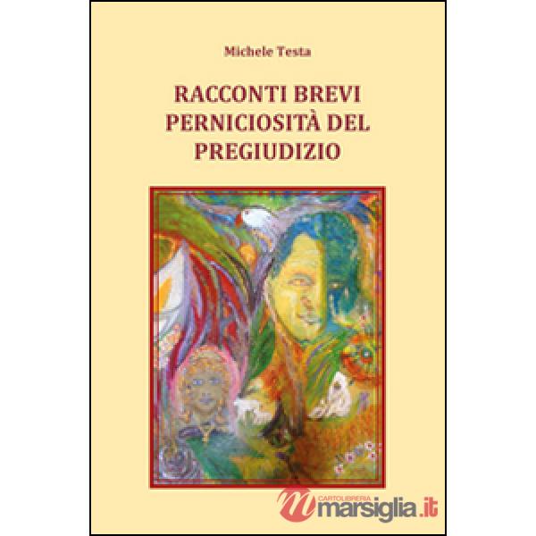 Racconti brevi. Perniciosità del pregiudizio