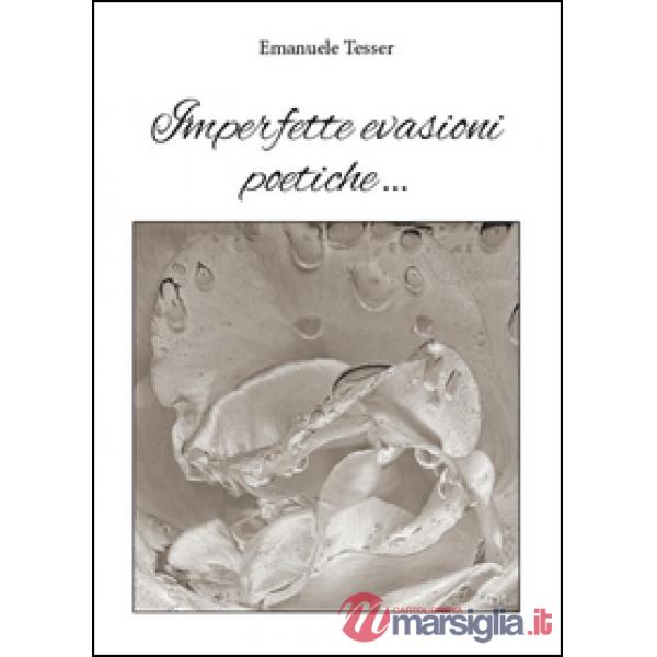 Imperfette evasioni poetiche