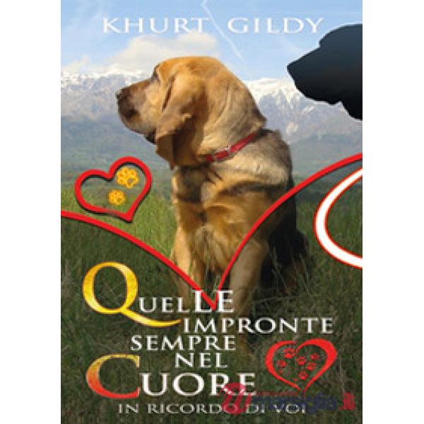 Quelle impronte sempre nel cuore. In ricordo di voi
