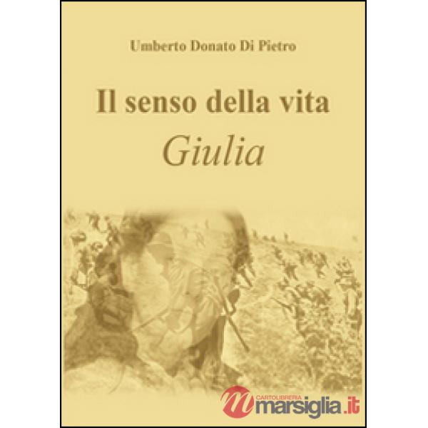 Senso della vita. Giulia (Il)