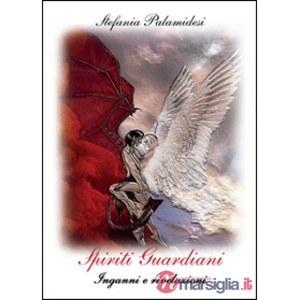 Spiriti guardiani. Inganni e rivelazioni