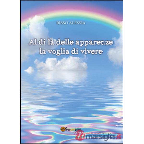 Al di là delle apparenze la voglia di vivere