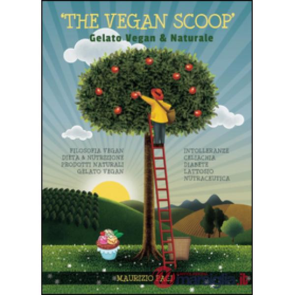 Vegan scoop. Gelato naturale & vegan (The)