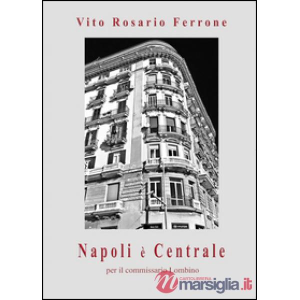 Napoli è centrale per il commissario Lombino