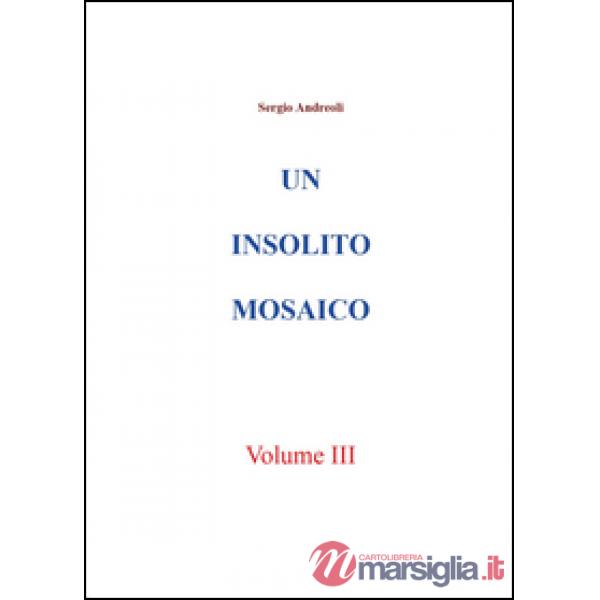 Insolito mosaico (Un). Vol. 3