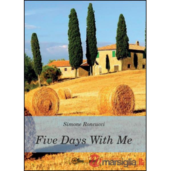Five days with me