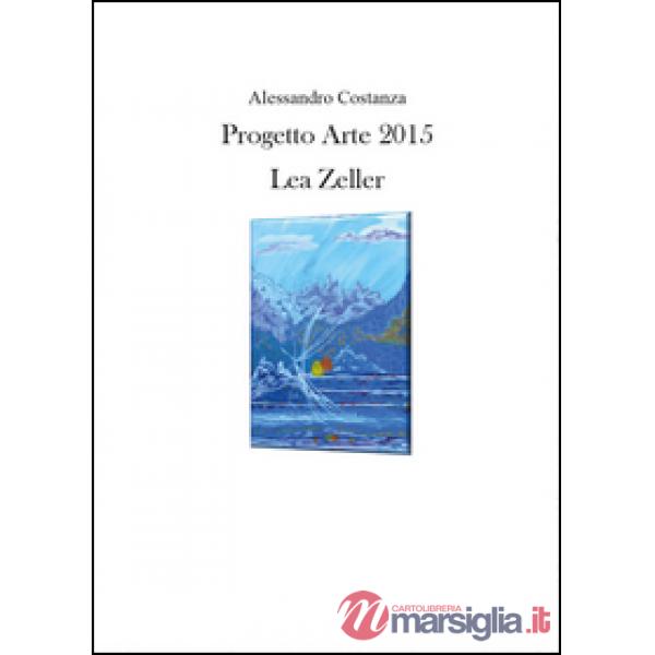 Progetto Arte 2015. Lea Zeller